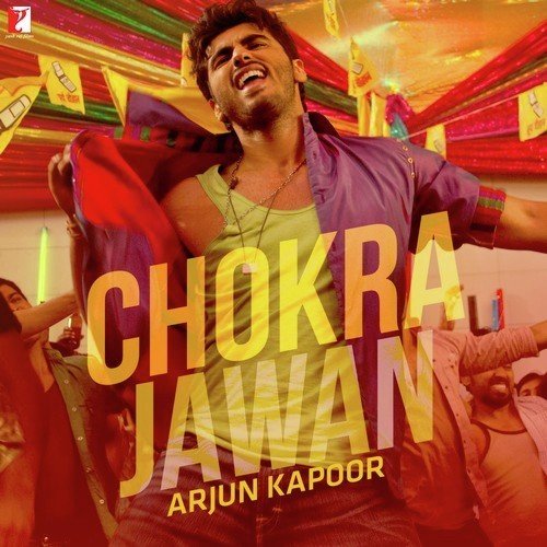 Chokra Jawan - Arjun Kapoor Shalmali MP3 Download